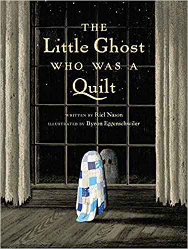 "The Little Ghost Who Was A Quilt"
