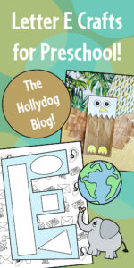 The Letter E Craft for Preschool! (with free printable templates) ⋆ The ...