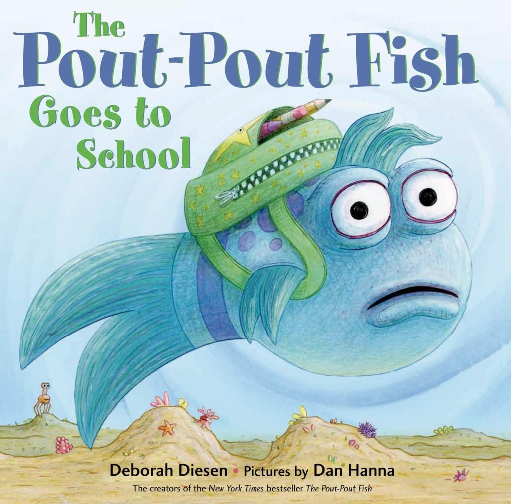 "The Pout Pout Fish Goes to School"