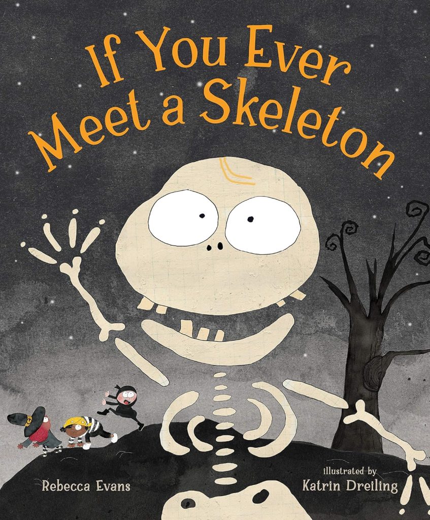 "If You Ever Meet a Skeleton"