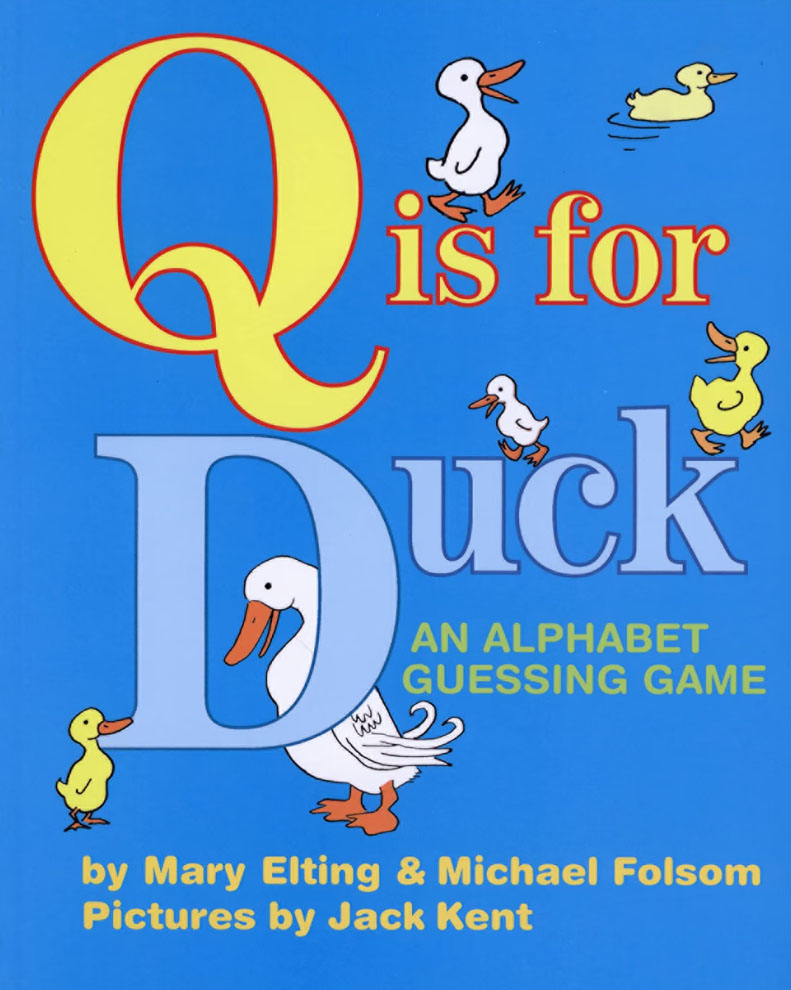 "Q is for Duck"